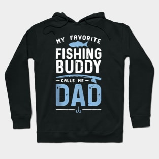 My Favorite Fishing Buddies Call Me Dad Father'S Day Hoodie